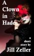 A Clown in Hades by Jill Zeller