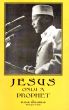 Jesus: Only A Prophet by Elijah Muhammad