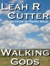Walking Gods by Leah Cutter