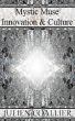 Mystic Muse Innovation & Culture by Joseph St.Claire