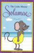 The Little Mouse Solamae Volume II by Linda Schneider