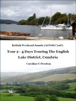 Cover for 'British Weekend Jaunts - Tour 2 - 4 Days Touring The English Lake District, Cumbria'