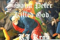 Cover for 'Saint Peter Killed God'