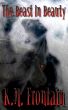 The Beast in Beauty by K.M. Frontain