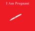 I Am Pregnant by Monica P