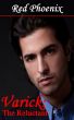 Varick: The Reluctant by Red  Phoenix