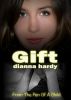 Gift by Dianna Hardy