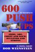 600 Push-ups 30 Variations by Bob Weinstein, LtCol USAR-Ret.