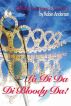 La Di Da  Di Bloody Da!: A Novel of Some Extremes by Robin Anderson
