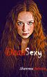 Dead Sexy by Sharonna  Johnson