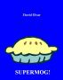 SUPERMOG! (Snippets) by David Elvar