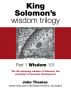 King Solomon's Wisdom Trilogy -- Part 1: Wisdom 101 by John Thomas