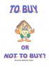 To Buy Or Not To Buy by Carole McEntee-Taylor