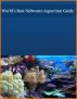 Worlds Best Saltwater Aquarium Guide by Joseph Anderson