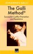 The Galli Method - Successful Conflict Prevention and Resolution by Johannes Galli