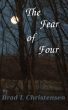 The Fear of Four by Brad L Christensen