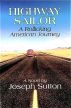 Highway Sailor: A Rollicking American Journey by Joseph Sutton