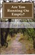 Are You Running On Empty? by Jayne Lind