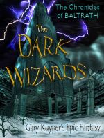 Cover for 'The Chronicles of Baltrath - The Dark Wizards'