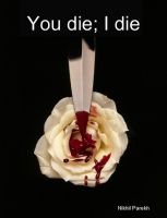 Cover for 'You die , I die - Love Poems ( Part 1 ) - Poetry on Romance, divorce, friendship, lovers'