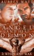 The Angel and His Demon Book 2: Whips and Wax by Aubrey Watt