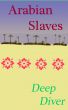 Arabian Slaves by Deep Diver