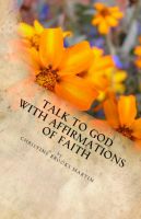 Cover for 'Talk to God with Affirmations of Faith'