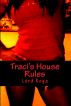 Traci's House Rules by Lord Koga