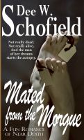 Cover for 'Mated From The Morgue: A Fun Romance of Near Death'