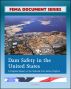 FEMA Document Series: Dam Safety in the United States - A Progress Report on the National Dam Safety Program - FEMA Pâ€“759 by Progressive Management