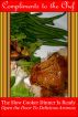 The Slow Cooker Dinner Is Ready - Open the Door to Delicious Aromas by Compliments to the Chef 