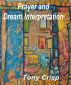 Prayer and Dream Interpretation by Tony Crisp