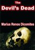 The Devil's Dead by Marius Renos Dicomites