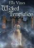 Wicked Temptation by Ella Vines