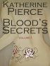 Blood's Secrets Volume I by Katherine Pierce