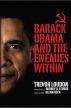 Barack Obama and the Enemies Within by Trevor Loudon