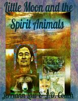 Cover for 'Little Moon and the Spirit Animals (Little Moon's Quest: Tales of the Red Path)'