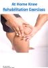 At Home Knee Rehabilitation Exercises by Isaac Barber