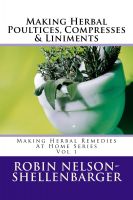 Cover for 'Making Herbal Poultice, Compresses & Liniments'