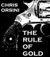 The Rule of Gold by Chris Orsini