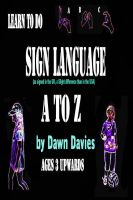 Cover for 'Sign Language A to Z'