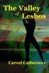 The Valley Of Lesbos by Carvel Catherway