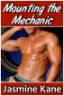 Mounting the Mechanic (An Erotic Short) by Jasmine Kane