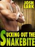 Sucking Out the Snakebite (A Gay Cowboy Oral Sex Story) by Josh Lark