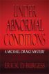 Under Abnormal Conditions by Erick Burgess