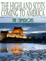 Cover for 'The Highland Scots Coming To America The Camerons'