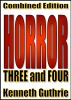 Horror: 3 and 4 (Combined Edition) by Kenneth Guthrie