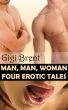 Man, Man, Woman - Four Erotic Tales by Gigi Brent