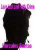 Love Lust and Petty Crime by Hercules Bantas