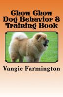 Cover for 'Chow Chow Dog Behavior & Training Book'